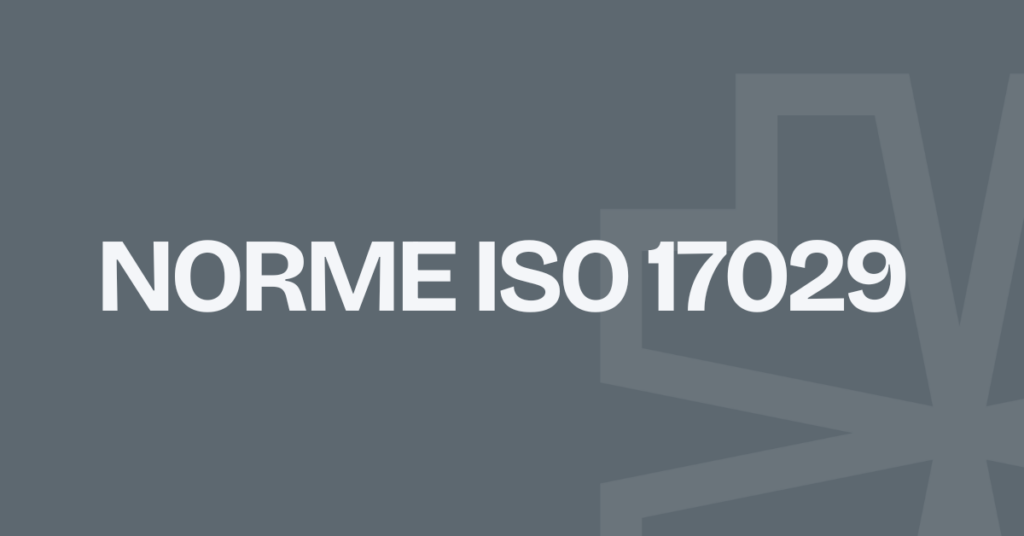 la norme ISO17029 et ses avantages pour nos missions d'audit société à mission et d'audit CSRD